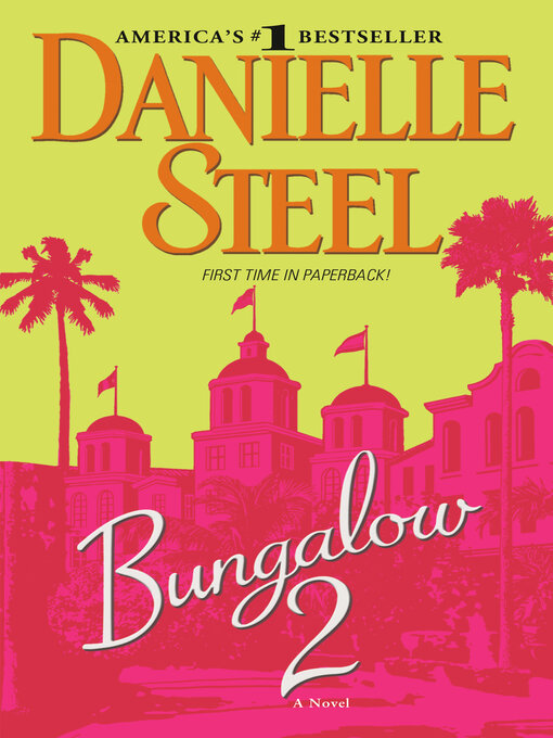 Title details for Bungalow 2 by Danielle Steel - Available